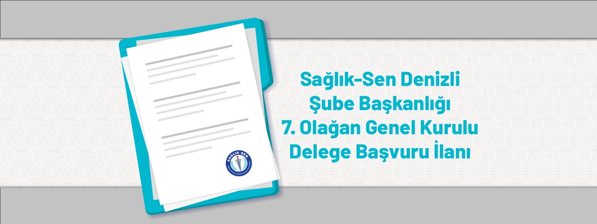 Sağlık-Sen Denizli Şube Başkanlığı 7. Olağan Genel Kurulu Delege Başvuru İlanı
