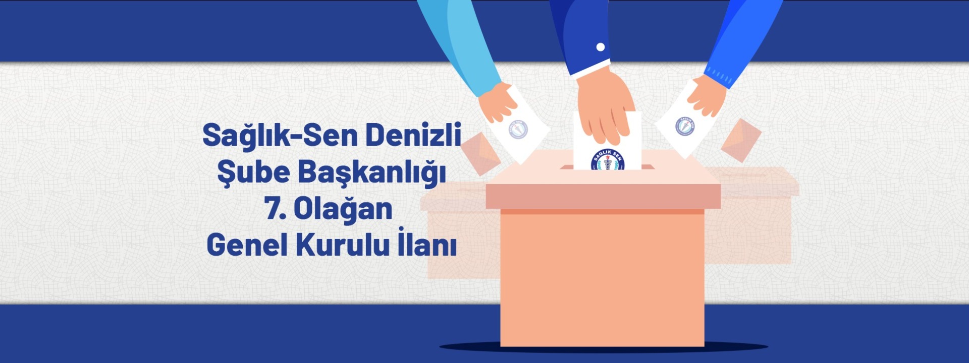 Sağlık-Sen Denizli Şube Başkanlığı 7. Olağan Genel Kurulu İlanı